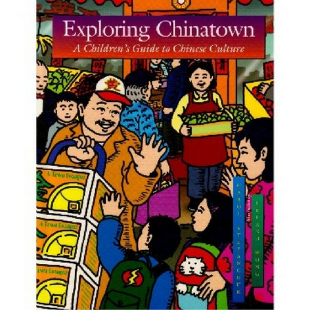 Exploring Chinatown: A Children's Guide to Chinese Culture