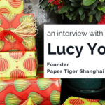 Interview with Paper Tiger Shanghai Founder Lucy Young