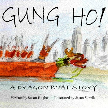 Gung Ho! A Dragon Boat Story